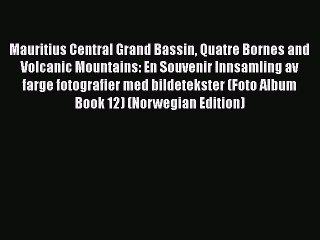 Download Mauritius Central Grand Bassin Quatre Bornes and Volcanic Mountains: En Souvenir Innsamling