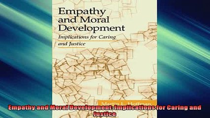 Free PDF Downlaod  Empathy and Moral Development Implications for Caring and Justice  DOWNLOAD ONLINE