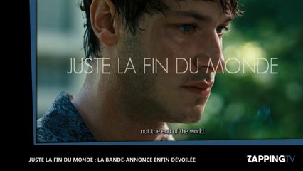 Juste la fin du monde : La bande-annonce du dernier film de Xavier Dolan enfin dévoilée (Vidéo)
