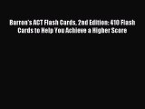 Read Barron's ACT Flash Cards 2nd Edition: 410 Flash Cards to Help You Achieve a Higher Score