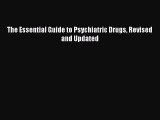 Read The Essential Guide to Psychiatric Drugs Revised and Updated Ebook Free