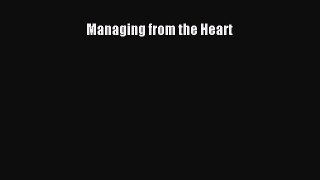 [PDF] Managing from the Heart  Full EBook