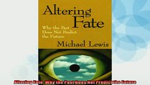 READ book  Altering Fate Why the Past Does Not Predict the Future  FREE BOOOK ONLINE