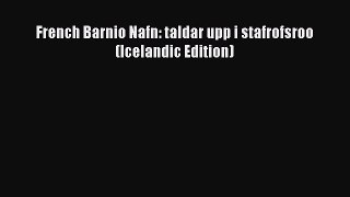 PDF French Barnio Nafn: taldar upp i stafrofsroo (Icelandic Edition)  Read Online