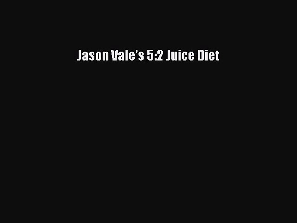 Download Jason Vale's 5:2 Juice Diet PDF Online