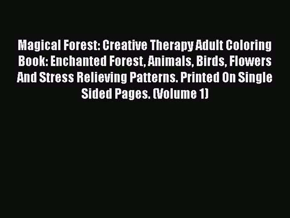 Read Books Magical Forest: Creative Therapy Adult Coloring Book: Enchanted Forest Animals Birds