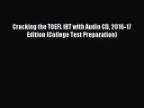 Read Cracking the TOEFL iBT with Audio CD 2016-17 Edition (College Test Preparation) Ebook