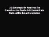 [PDF] LSD: Doorway to the Numinous: The Groundbreaking Psychedelic Research into Realms of