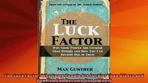 READ book  The Luck Factor Why Some People Are Luckier Than Others and How You Can Become One of Full EBook