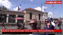 Atatürk Havalimanı'ndaki Terör Saldırısı - Konsolosluklarda Bayraklar Yarıya İndirildi