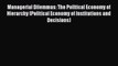 Read Managerial Dilemmas: The Political Economy of Hierarchy (Political Economy of Institutions