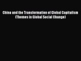 Read China and the Transformation of Global Capitalism (Themes in Global Social Change) Ebook