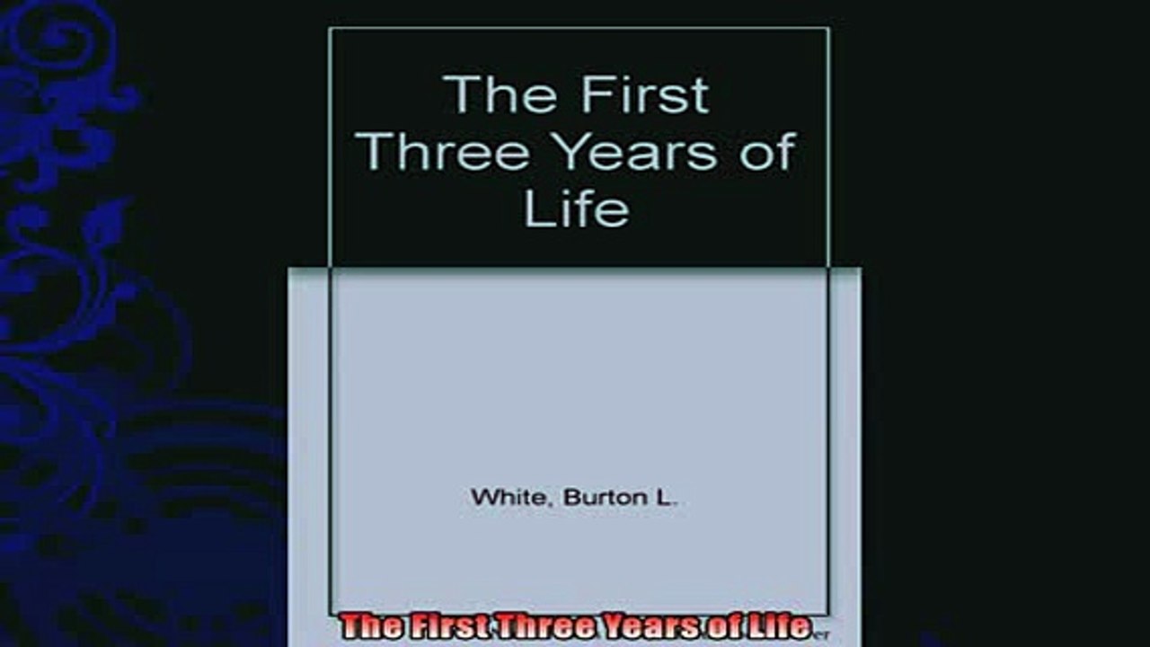 READ book  The First Three Years of Life  FREE BOOOK ONLINE