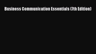 [PDF] Business Communication Essentials (7th Edition)  Full EBook