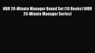 Read HBR 20-Minute Manager Boxed Set (10 Books) (HBR 20-Minute Manager Series) Ebook Online