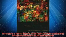 READ book  Perception of Faces Objects and Scenes Analytic and Holistic Processes Advances in  FREE BOOOK ONLINE