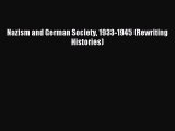 Read Nazism and German Society 1933-1945 (Rewriting Histories) Ebook Free