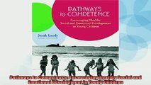 READ book  Pathways to Competence Encouraging Healthy Social and Emotional Development in Young  FREE BOOOK ONLINE