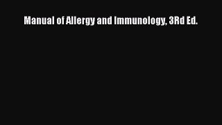 Read Manual of Allergy and Immunology 3Rd Ed. Ebook Free