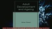 READ book  Adult Development and Aging Myths and Emerging Realities  FREE BOOOK ONLINE