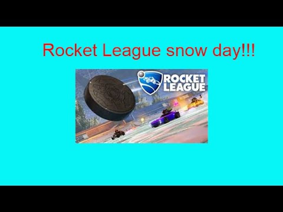 Rocket league snow day 1!!!!!