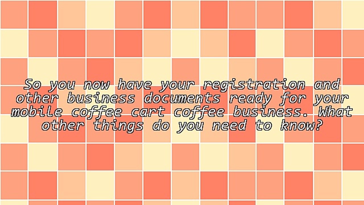 Additional Things to Know About Getting Into the Coffee Business With a Mobile Cart