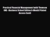 Read Practical Financial Management (with Thomson ONE - Business School Edition 6-Month Printed