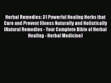 Read Herbal Remedies: 31 Powerful Healing Herbs that Cure and Prevent Illness Naturally and