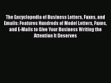 [PDF] The Encyclopedia of Business Letters Faxes and Emails: Features Hundreds of Model Letters