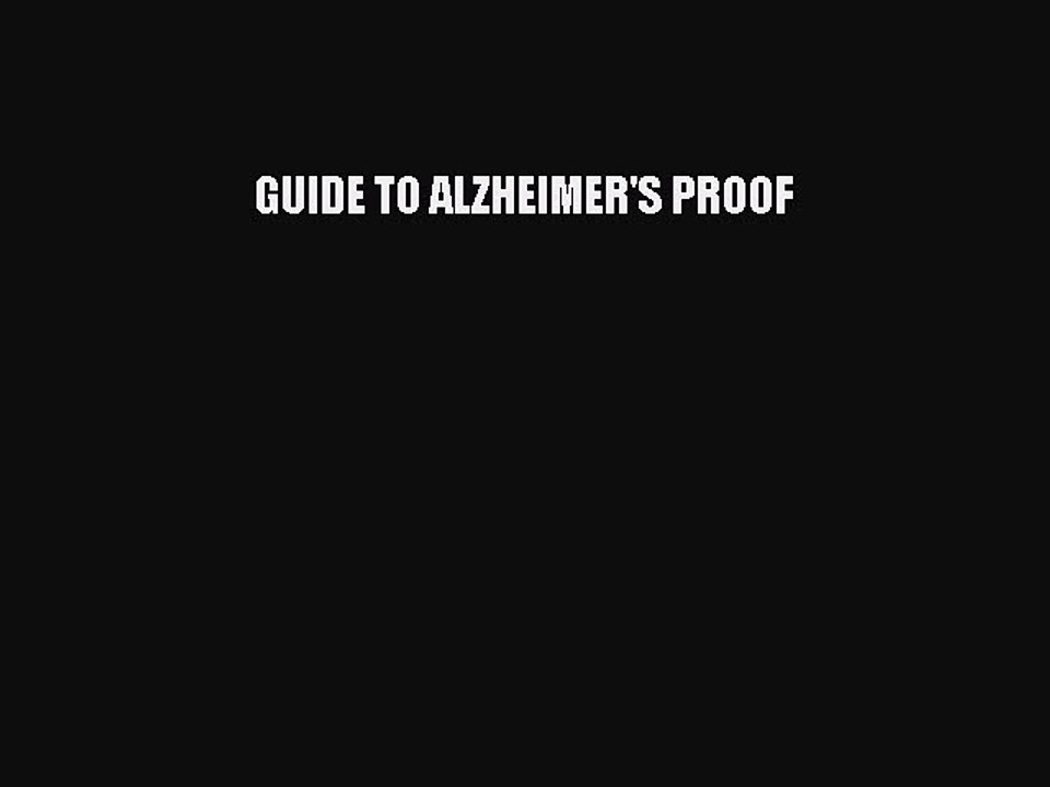 Read GUIDE TO ALZHEIMER'S PROOF Ebook Free