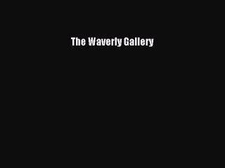 Read The Waverly Gallery Ebook Free