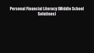 Read Personal Financial Literacy (Middle School Solutions) Ebook Free
