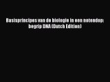 PDF Basisprincipes van de biologie in een notendop: begrip DNA (Dutch Edition)  EBook