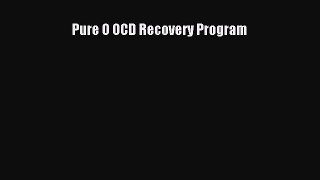 Read Pure O OCD Recovery Program PDF Free