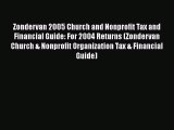 [Online PDF] Zondervan 2005 Church and Nonprofit Tax and Financial Guide: For 2004 Returns