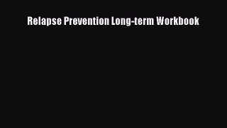 Download Relapse Prevention Long-term Workbook PDF Free