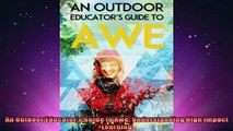 FREE PDF  An Outdoor Educators Guide to Awe Understanding High Impact Learning  FREE BOOOK ONLINE