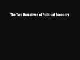 Read The Two Narratives of Political Economy Ebook Free