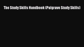 Read The Study Skills Handbook (Palgrave Study Skills) PDF Online
