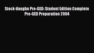 Download Steck-Vaughn Pre-GED: Student Edition Complete Pre-GED Preparation 2004 E-Book Download