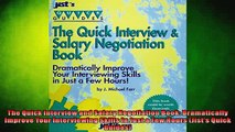 READ book  The Quick Interview and Salary Negotiation Book Dramatically Improve Your Interviewing Full EBook