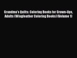 Read Books Grandma's Quilts: Coloring Books for Grown-Ups Adults (Wingfeather Coloring Books)