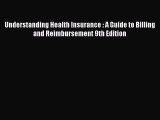 Read Understanding Health Insurance : A Guide to Billing and Reimbursement 9th Edition Ebook