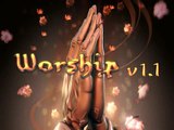 ☆Worship v1.1 New Features! No worship, no life ! New worship, new realm !