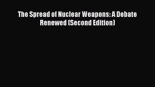[PDF] The Spread of Nuclear Weapons: A Debate Renewed (Second Edition) Ebook PDF