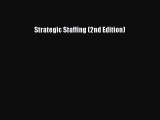 Read Strategic Staffing (2nd Edition) Ebook Free