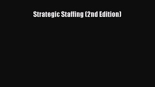 Read Strategic Staffing (2nd Edition) Ebook Free