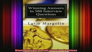 READ FREE FULL EBOOK DOWNLOAD  Winning Answers to 500 Interview Questions Full Ebook Online Free