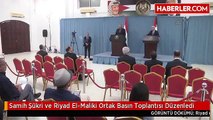 Samih Şükri ve Riyad El-Maliki Ortak Basın Toplantısı Düzenledi
