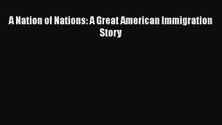 [Read] A Nation of Nations: A Great American Immigration Story ebook textbooks